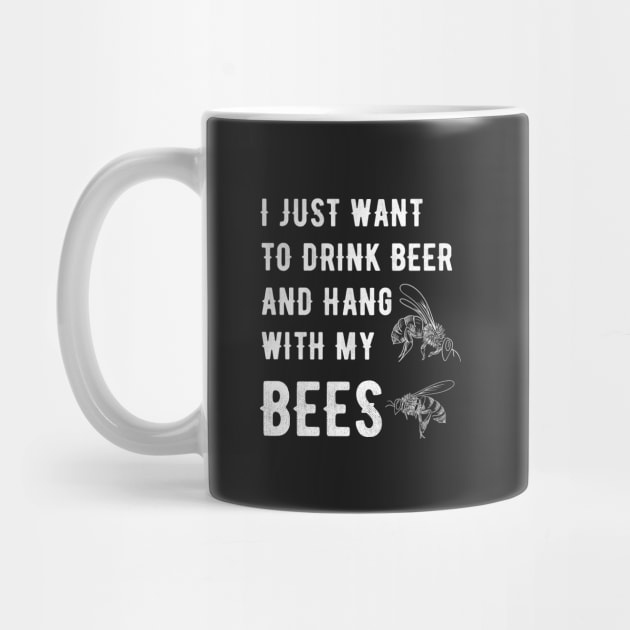 I just want to drink beer and hang with my bees by captainmood